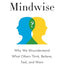 Mindwise: Why We Misunderstand What Others Think, Believe, Feel, and Want