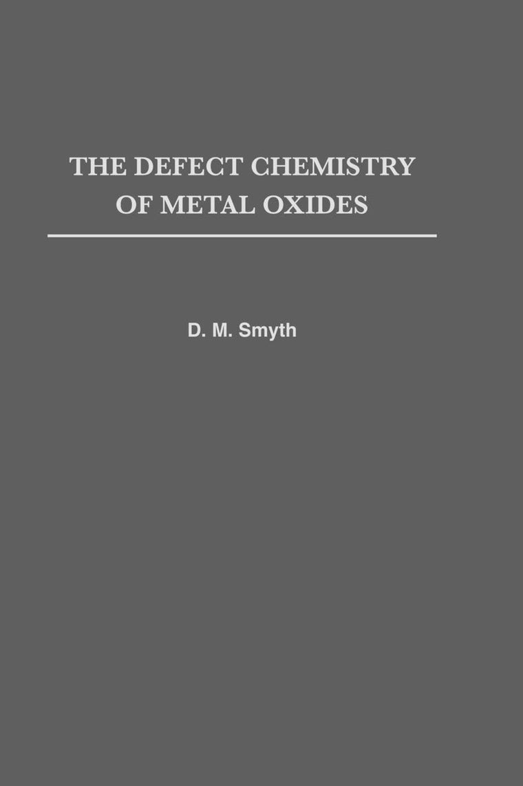 The Defect Chemistry of Metal Oxides (Monographs on the Physics & Chemistry of Materials (Hardcover))