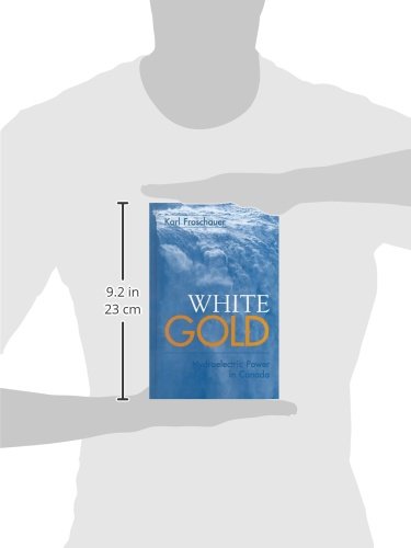 White Gold: Hydroelectric Power in Canada — back cover