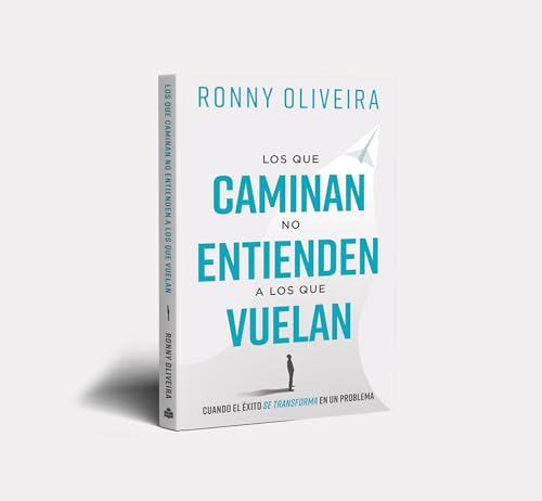 Los que caminan no entienden a los que vuelan