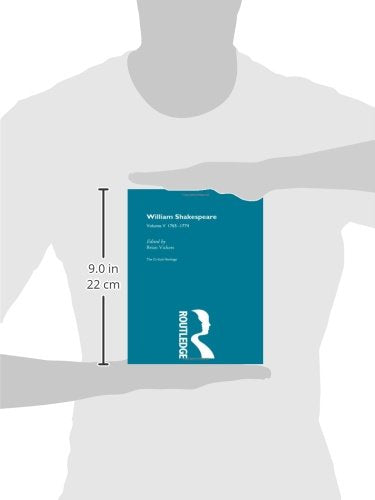 William Shakespeare: The Critical Heritage Volume 5 1765-1774 (The Collected Critical Heritage : William Shakespeare)
