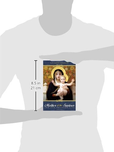 Mother of the Saviour: And Our Interior Life by Reginald Gar