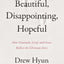 Beautiful, Disappointing, Hopeful: How Gratitude, Grief, and Grace Reflect the Christian Story