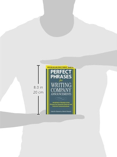 Perfect Phrases for Writing Company Announcements: Hundreds of Ready-to-Use Phrases for Powerful Internal and External Communications (Perfect Phrases Series)