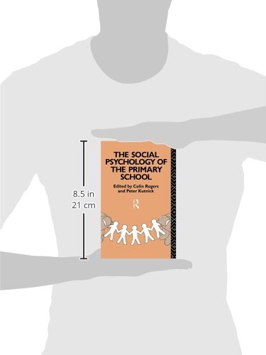 The Social Psychology of the Primary School