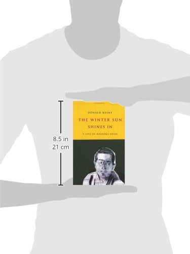 The Winter Sun Shines In: A Life of Masaoka Shiki (Asia Perspectives: History, Society, and Culture)