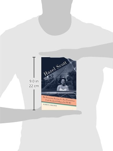 Hazel Scott: The Pioneering Journey of a Jazz Pianist, from Café Society to Hollywood to HUAC