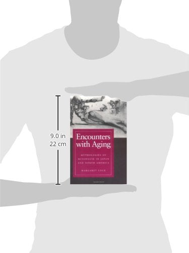 Encounters with Aging: Mythologies of Menopause in Japan and North America