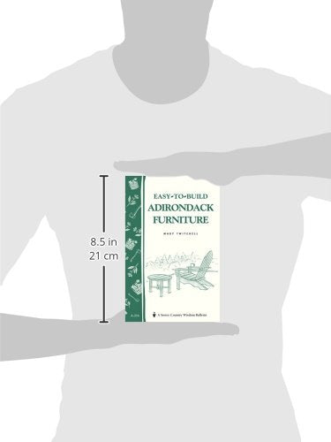 Easy-to-Build Adirondack Furniture: Storey's Country Wisdom Bulletin A-216 (Storey Country Wisdom Bulletin)