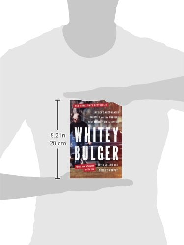 Whitey Bulger: America's Most Wanted Gangster and the Manhunt That Brought Him to Justice