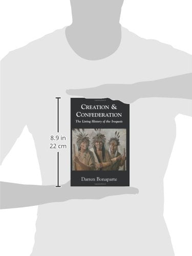 Creation and Confederation: The Living History of the Iroquois