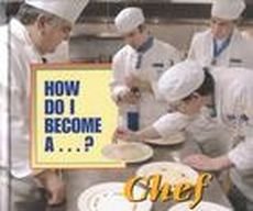 How Do I Become A...? - Chef