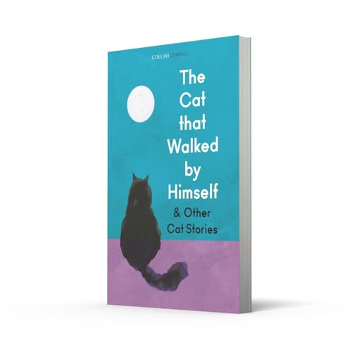 The Cat that Walked by Himself and Other Cat Stories (Collins Classics)