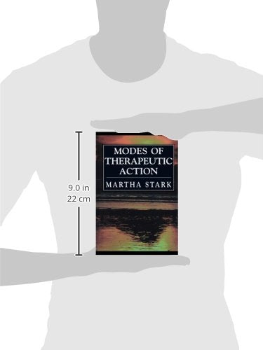 Modes of Therapeutic Action by Stark, Martha