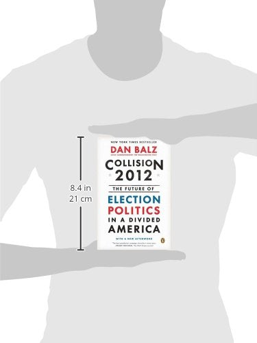 Collision 2012: The Future of Election Politics in a Divided America