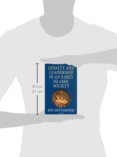 Loyalty and Leadership in An Early Islamic Society