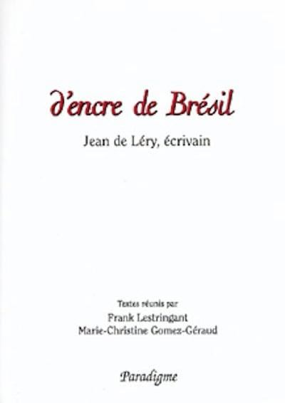 D'Encre de Bresil (Atelier de la Renaissance) (French Edition)