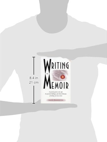 Writing the Memoir: From Truth to Art, Second Edit