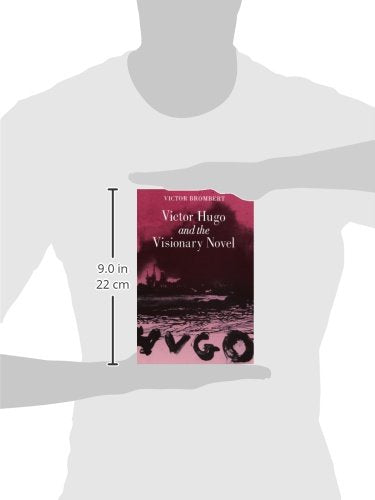 Victor Hugo and the Visionary Novel