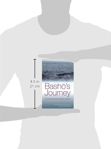 Basho's Journey: The Literary Prose Of Matsuo Basho