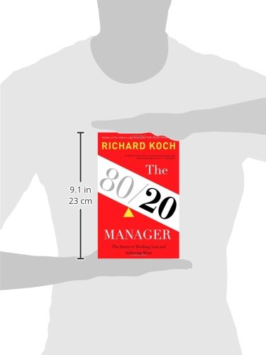 The 80/20 Manager: The Secret to Working Less and Achieving More