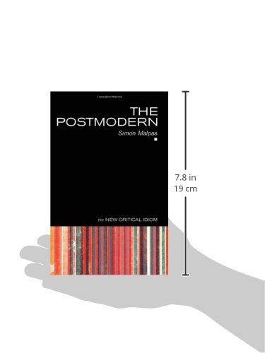 The Postmodern (The New Critical Idiom)