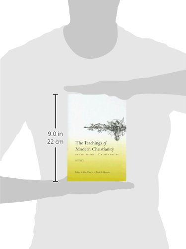 The Teachings of Modern Christianity on Law, Politics, & Human Nature: Volume One