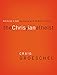 The Christian Atheist: Believing in God but Living As If He Doesn't Exist