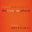 The Christian Atheist: Believing in God but Living As If He Doesn't Exist