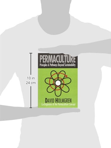 Permaculture: Principles and Pathways beyond Sustainability