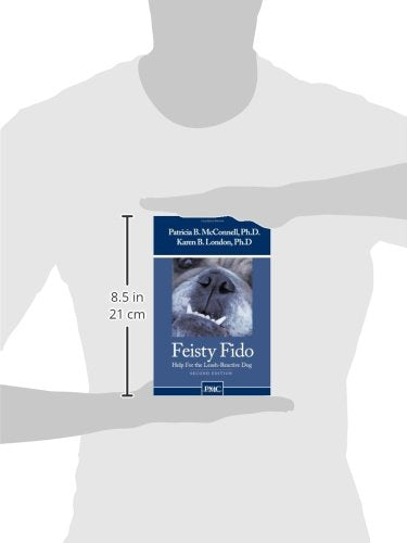 Feisty Fido: Help for the Leash-Reactive Dog