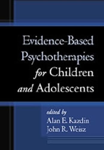Evidence-Based Psychotherapies for Children and Adolescents