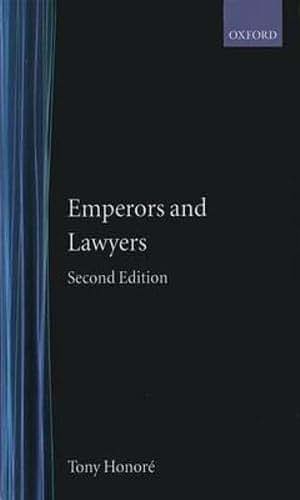 Emperors and Lawyers: With a Palingenesia of Third-Century Imperial Rescripts 193-305 AD