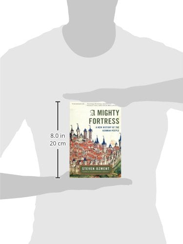 A Mighty Fortress: A New History of the German People