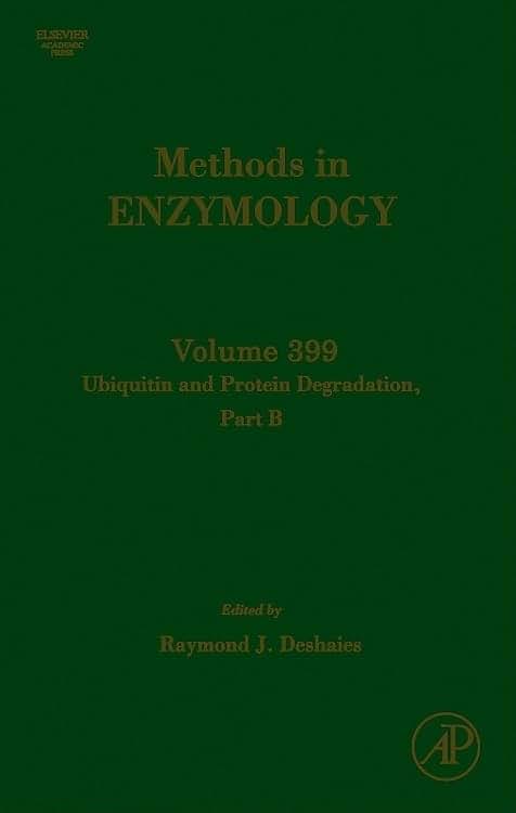 Methods in Enzymology, Volume 399: Ubiquitin and Protein Degradation, Part B
