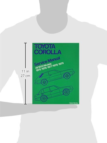Toyota Corolla Service Manual: 1975-1979 All 1600 Models