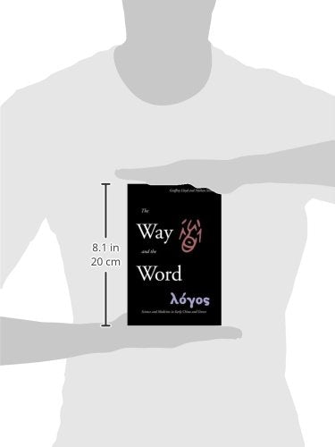 The Way and the Word: Science and Medicine in Early China and Greece