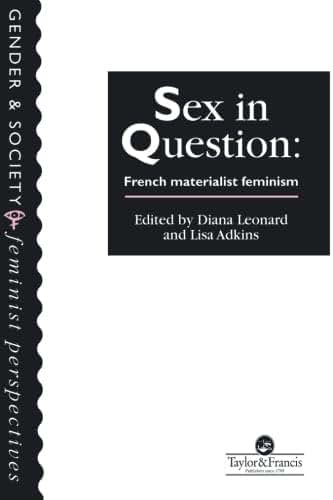 Sex In Question (Feminist Perspectives on the Past and Present)