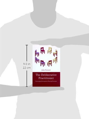 The Deliberative Practitioner: Encouraging Participatory Planning Processes