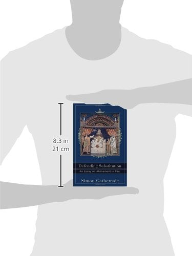 Defending Substitution: An Essay on Atonement in Paul (Acadia Studies in Bible and Theology)