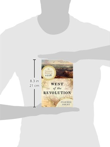 West of the Revolution: An Uncommon History of 1776