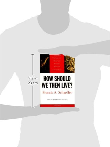 How Should We Then Live?: The Rise and Decline of Western Thought and Culture (L'Abri 50th Anniversary Edition)
