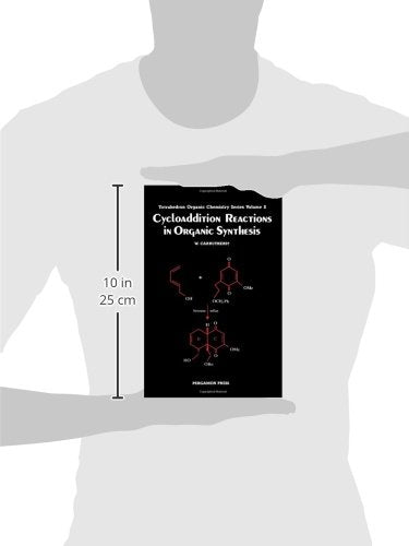 Cycloaddition Reactions in Organic Synthesis (Volume 8) (Tetrahedron Organic Chemistry, Volume 8)