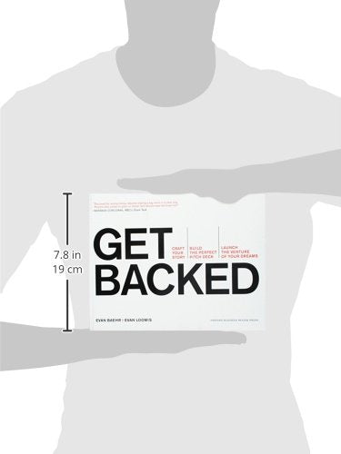 Get Backed: Craft Your Story, Build the Perfect Pitch Deck, and Launch the Venture of Your Dreams