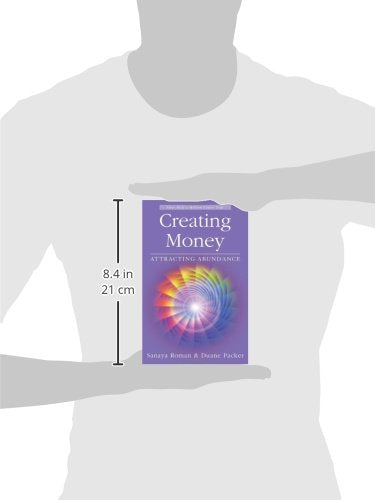 Creating Money: Attracting Abundance by Sanaya Roman