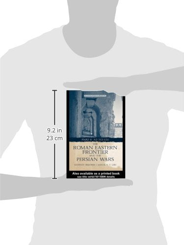 The Roman Eastern Frontier and the Persian Wars AD 363-628
