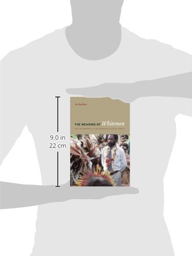 The Meaning of Whitemen: Race and Modernity in the Orokaiva Cultural World