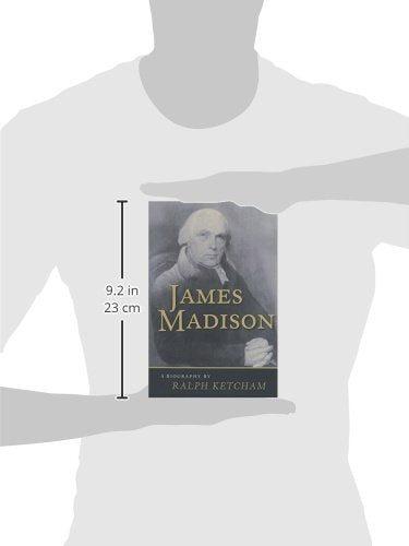 James Madison: A Biography