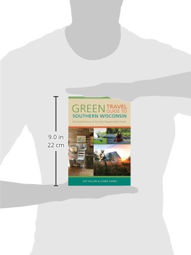 Green Travel Guide to Southern Wisconsin: Environmentally and Socially Responsible Travel
