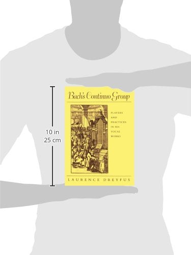 Bachs Continuo Group: Players and Practices in His Vocal Works (Studies in the History of Music)